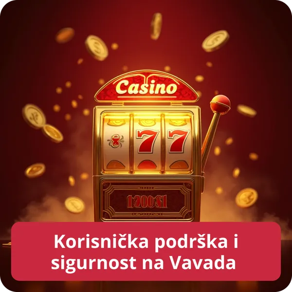 Korisnička podrška i sigurnost na Vavada